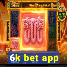 6k bet app